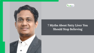 Read more about the article 7 Myths About Fatty Liver You Should Stop Believing